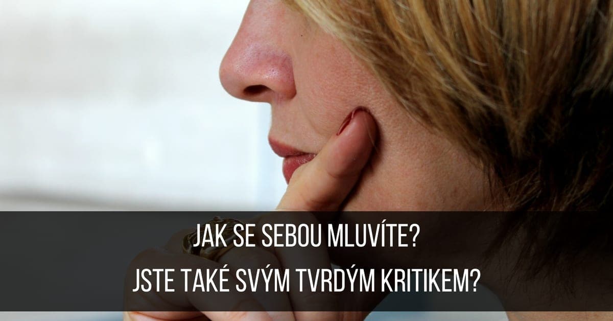 JAK SE SEBOU MLUVÍTE – PEKLO, NEBO RÁJ?