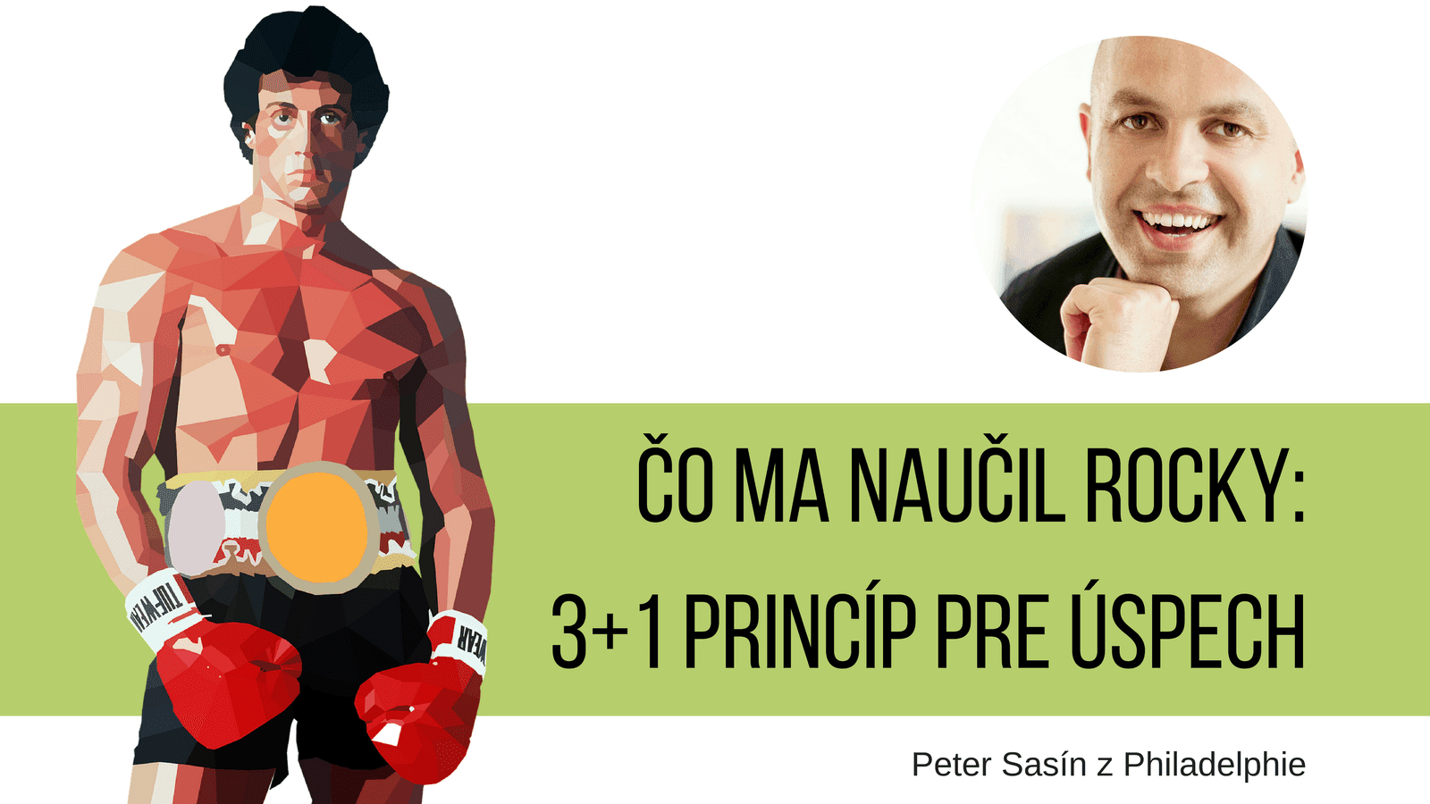 [Video] Čo ma naučil Rocky: 3+1 Princípy pre Úspech