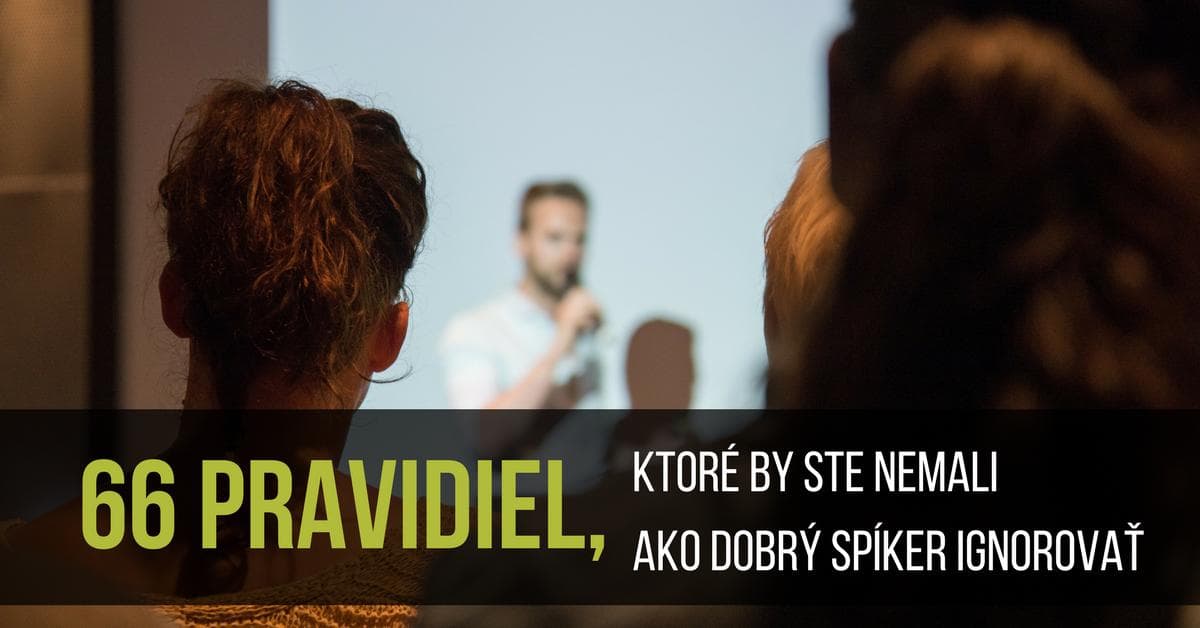 66 Pravidiel Mienkotvorného Spíkra (ktoré si nemôžete dovoliť ignorovať)