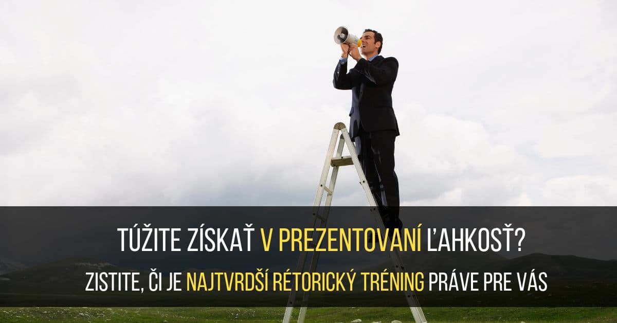 5 Dôvodov, prečo NEabsolvovať najtvrdší Rétorický Tréning