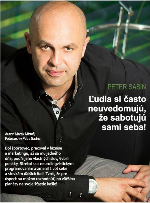 Peter Sasín - Ľudia si často neuvedomujú, že sabotujú sami seba